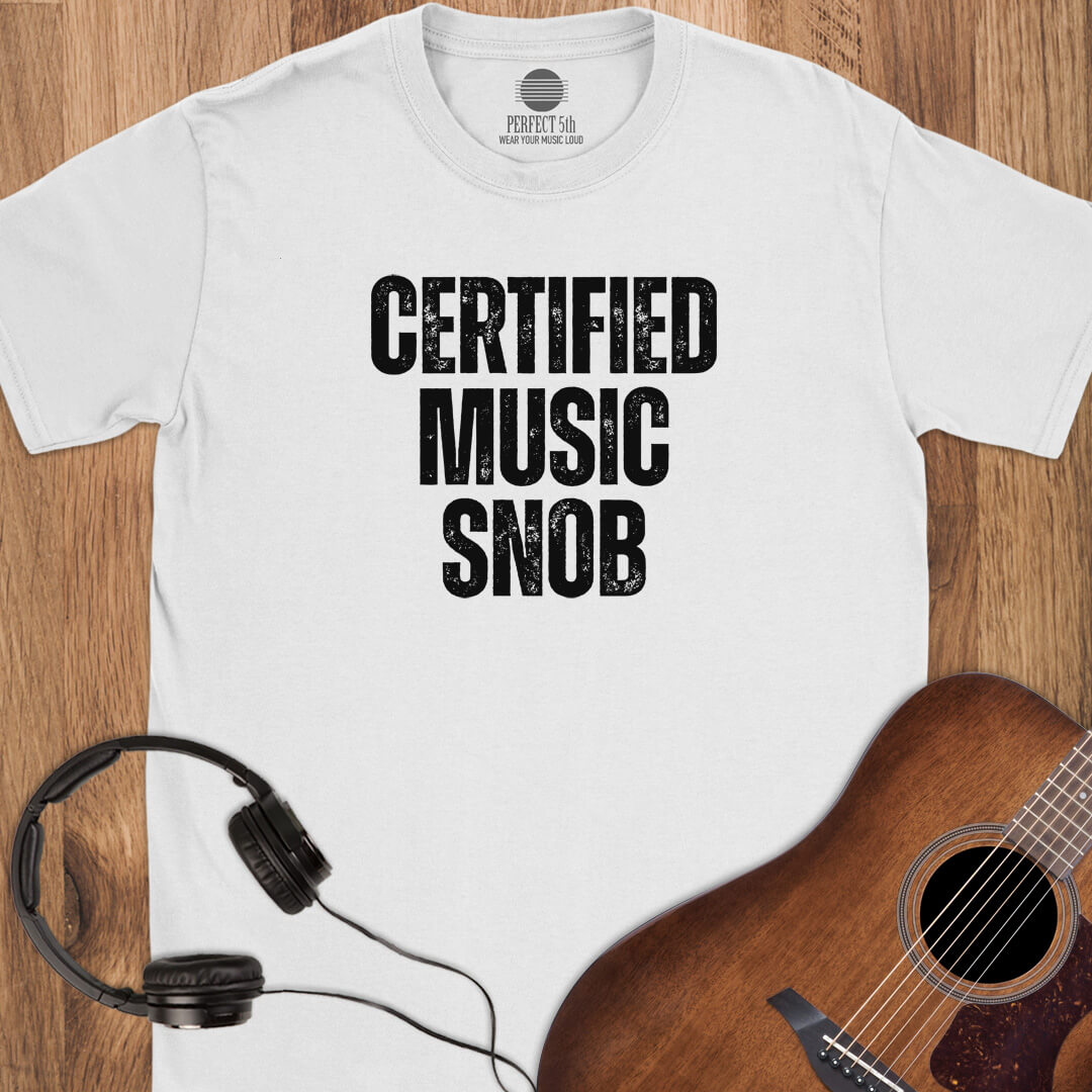 Certified Music Snob T-Shirt