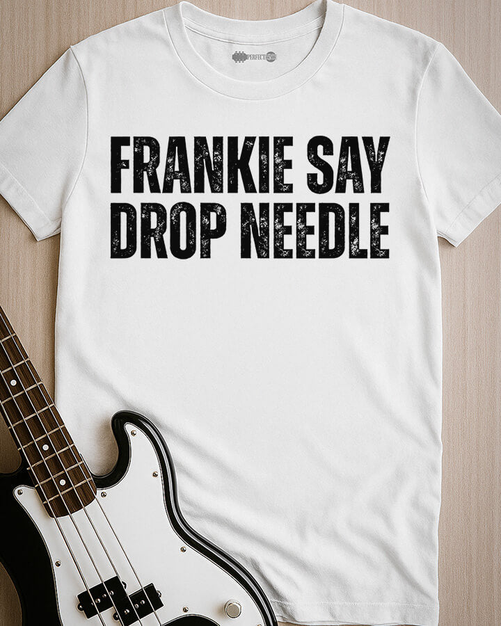 Frankie Say Drop Needle T-Shirt