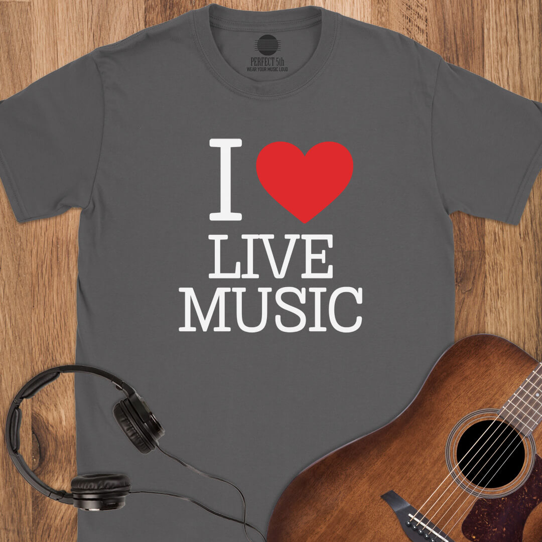 I Love Live Music T-Shirt