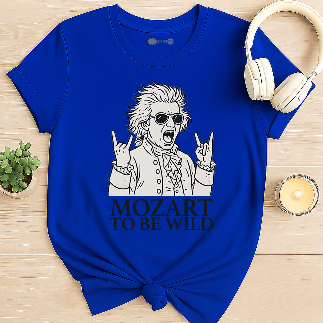 Mozart to Be Wild T-Shirt