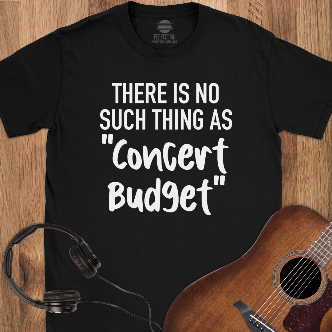 No Concert Budget T-Shirt