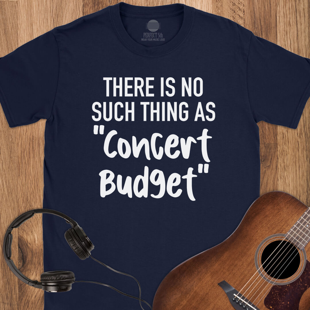 No Concert Budget T-Shirt