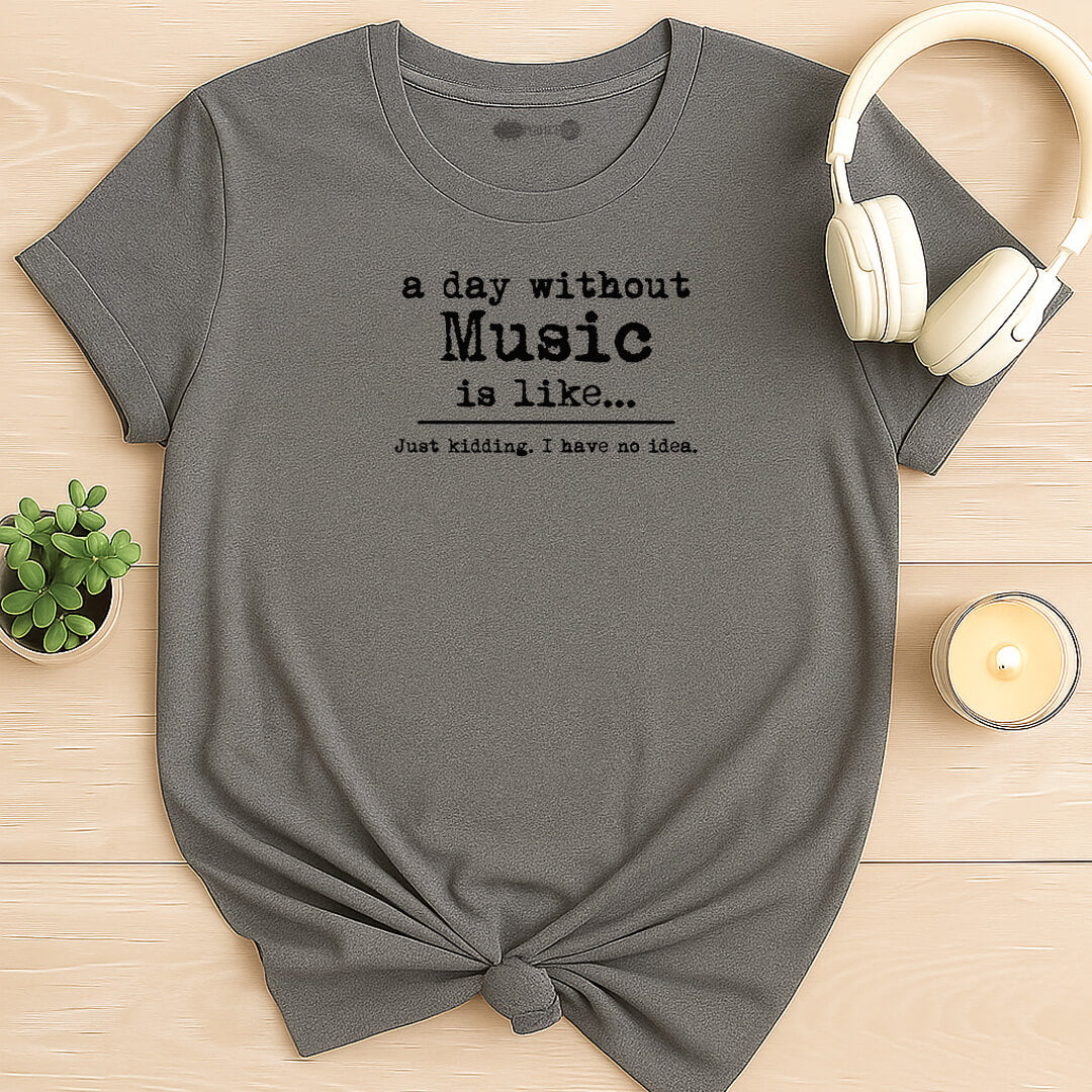 No Music, No Clue T-shirt
