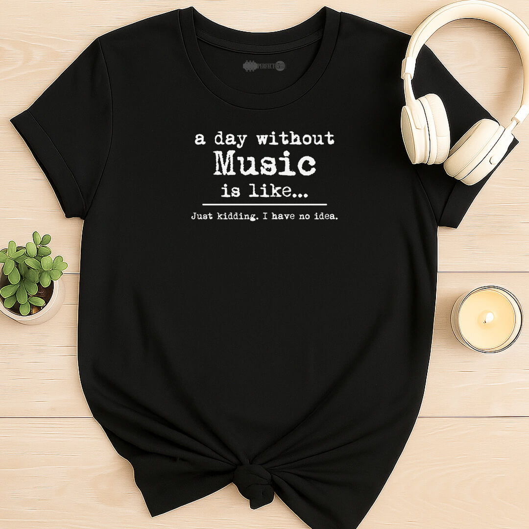 No Music, No Clue T-shirt
