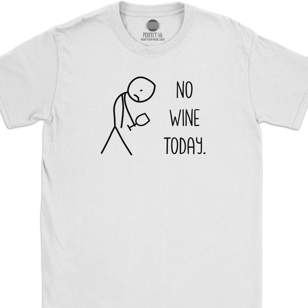 No Wine Today T-Shirt
