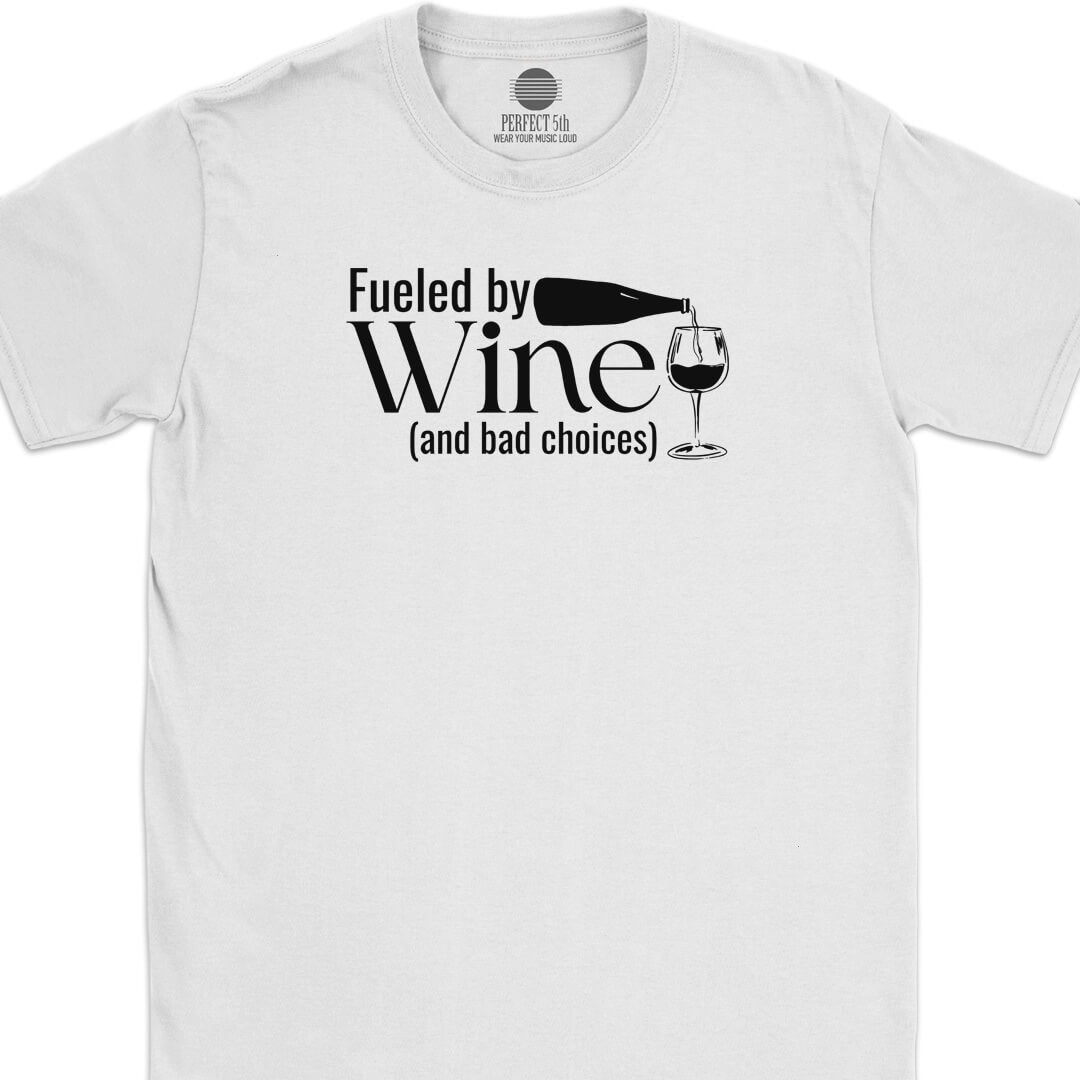 Wine Fueled T-Shirt