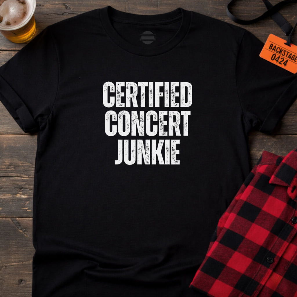 Certified Concert Junkie T-Shirt