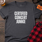 Certified Concert Junkie T-Shirt