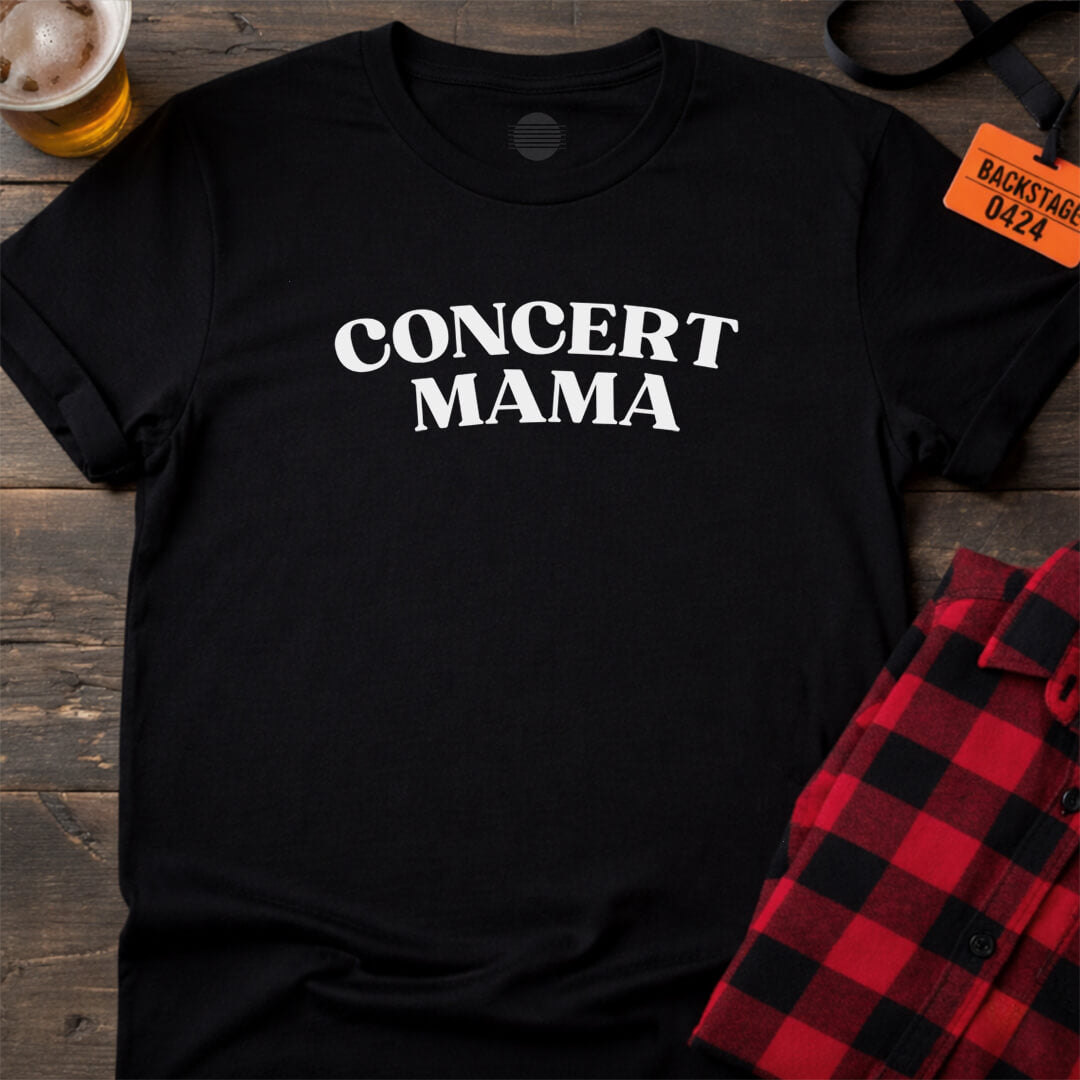 Concert Mama T-Shirt