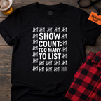 SHOW COUNT T-SHIRT
