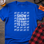 SHOW COUNT T-SHIRT