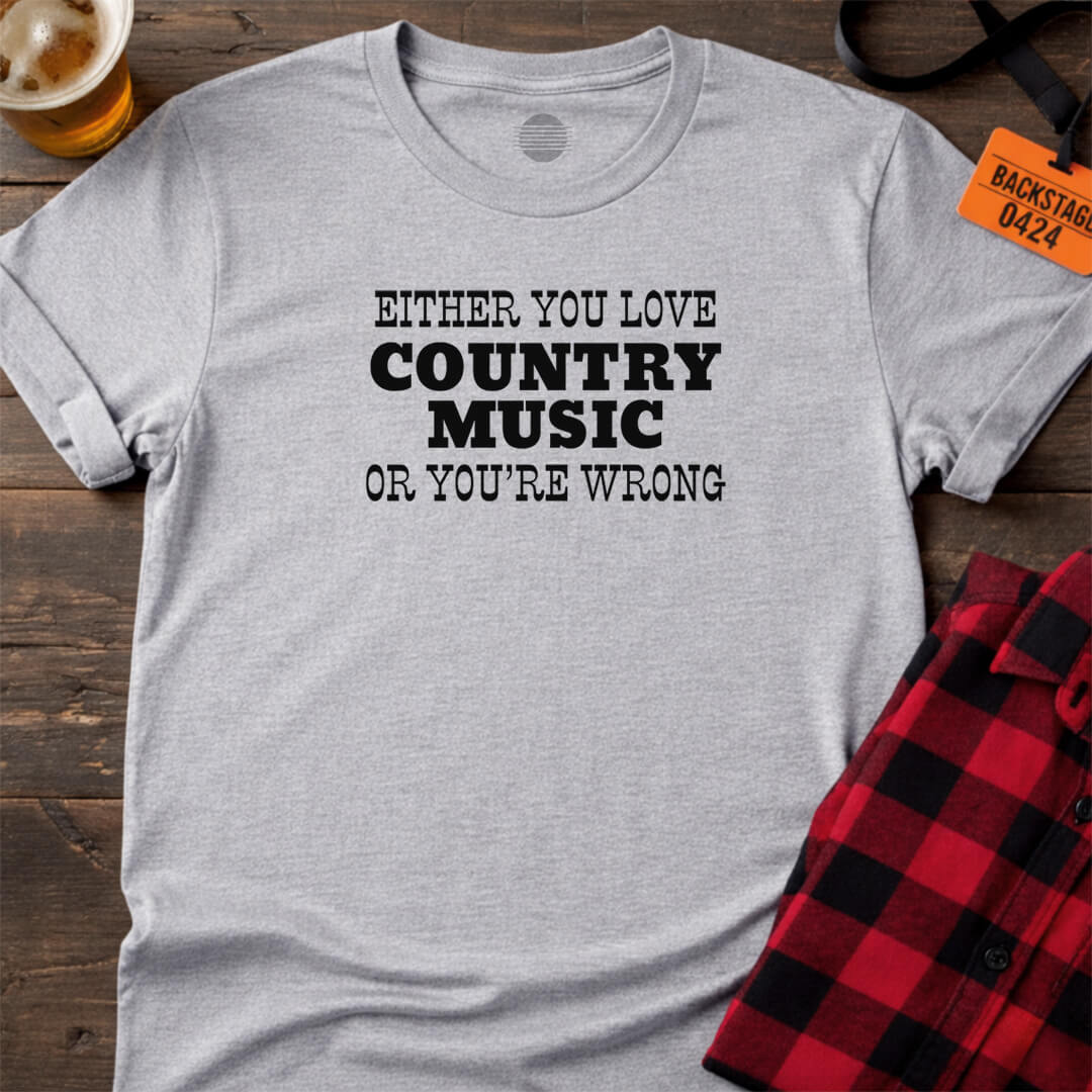 COUNTRY OR WRONG T-SHIRT