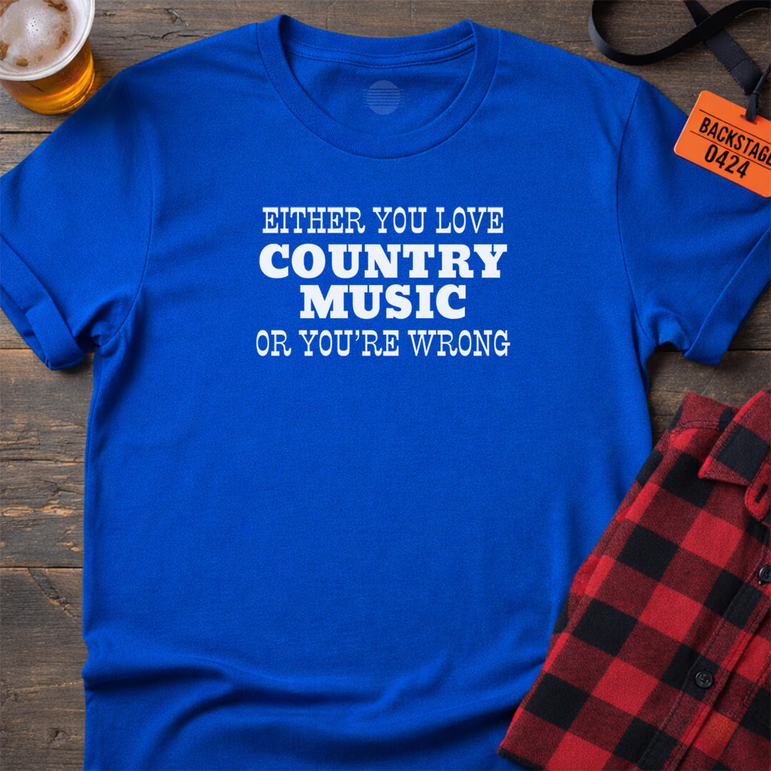 COUNTRY OR WRONG T-SHIRT