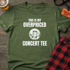 OVERPRICED CONCERT TEE T-SHIRT
