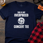 OVERPRICED CONCERT TEE T-SHIRT
