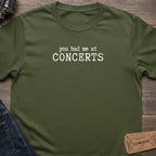 AT CONCERTS T-SHIRT