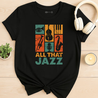 All That Jazz T-Shirt