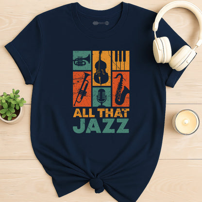 All That Jazz T-Shirt