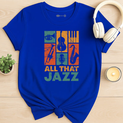 All That Jazz T-Shirt