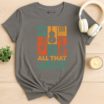 All That Jazz T-Shirt