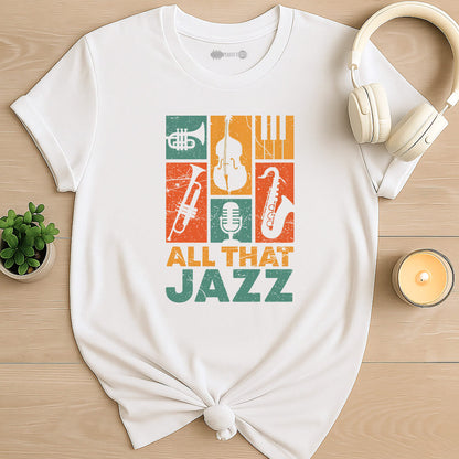 All That Jazz T-Shirt