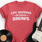 BETWEEN SHOWS T-SHIRT