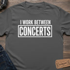 BETWEEN SHOWS GRIND T-SHIRT