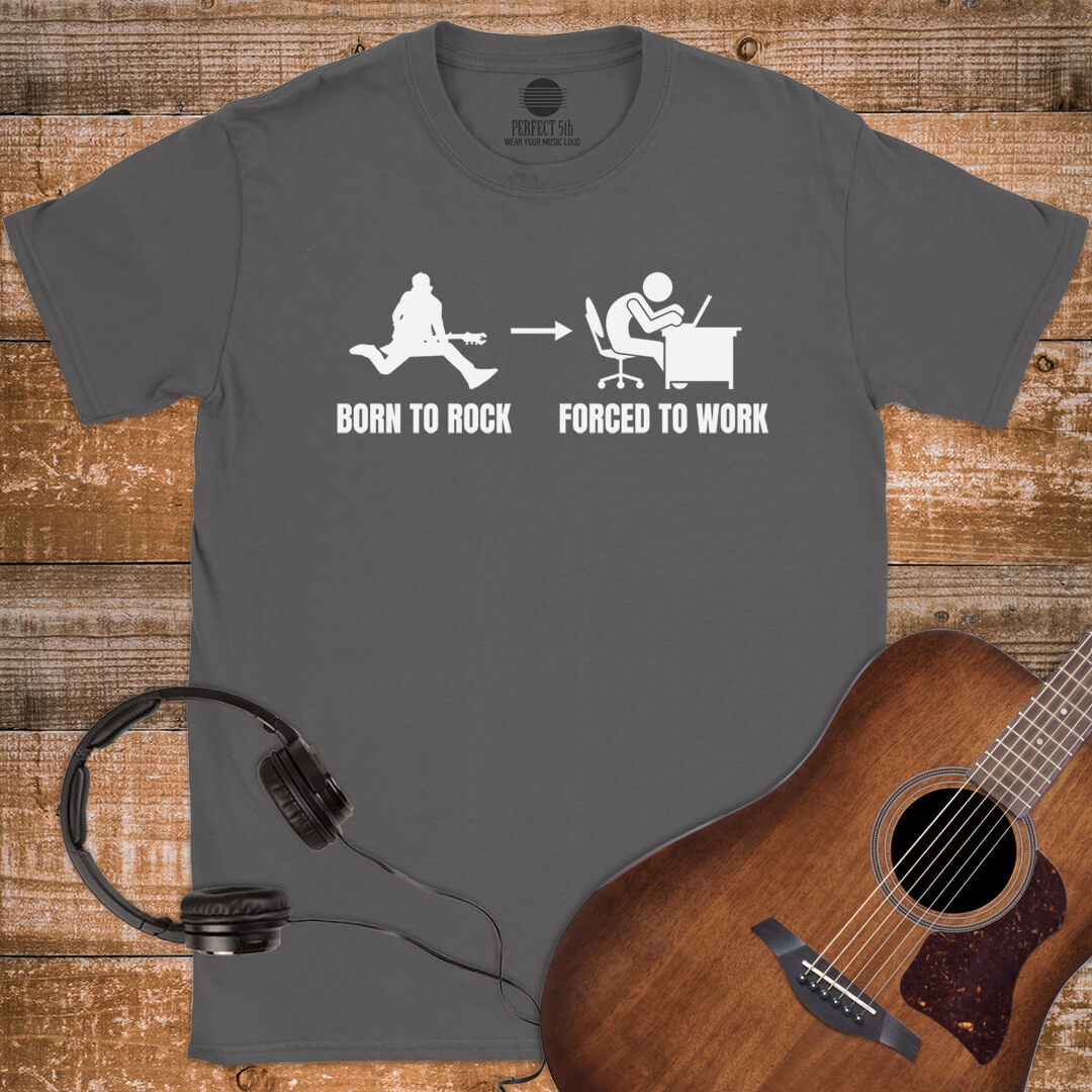 BORN TO WORK T-SHIRT