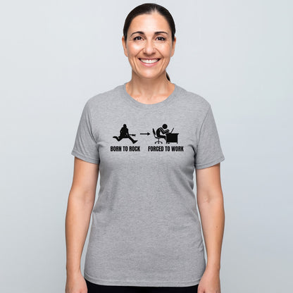 BORN TO WORK T-SHIRT