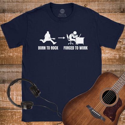 BORN TO WORK T-SHIRT