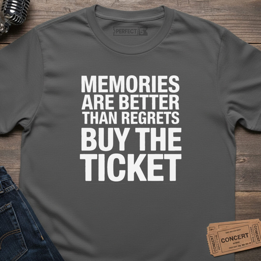 BUY THE TICKET T-SHIRT