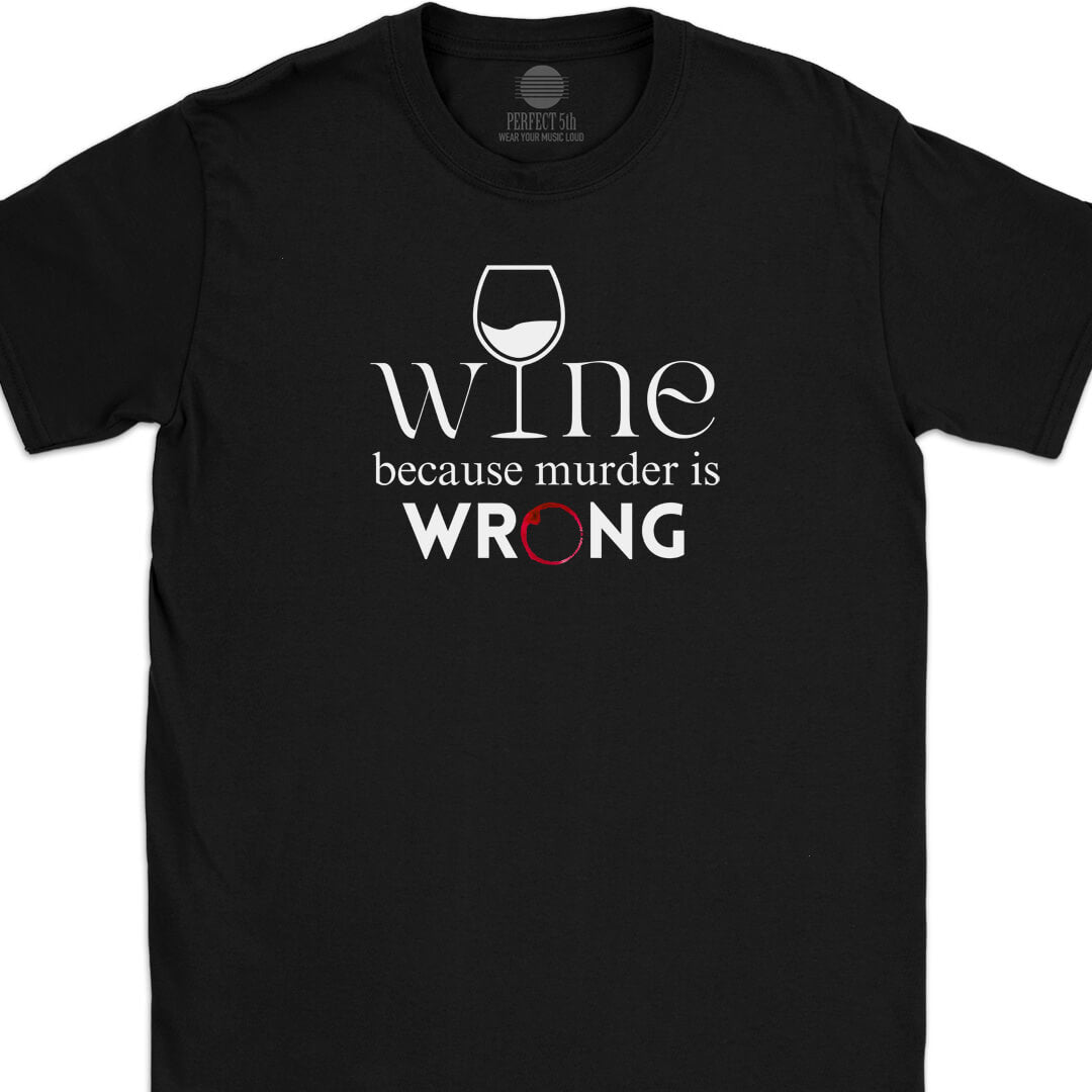 Because Wine T-Shirt