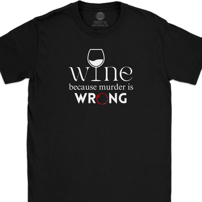 Because Wine T-Shirt