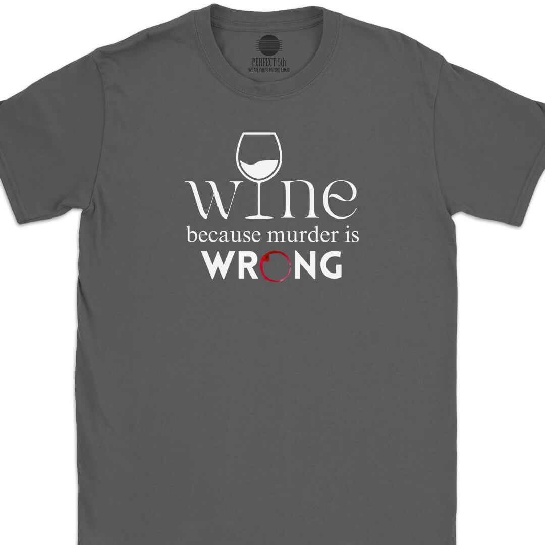 Because Wine T-Shirt
