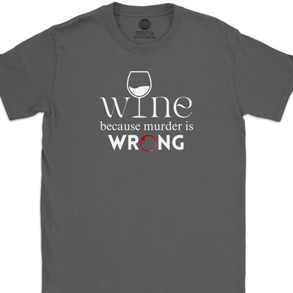 Because Wine T-Shirt