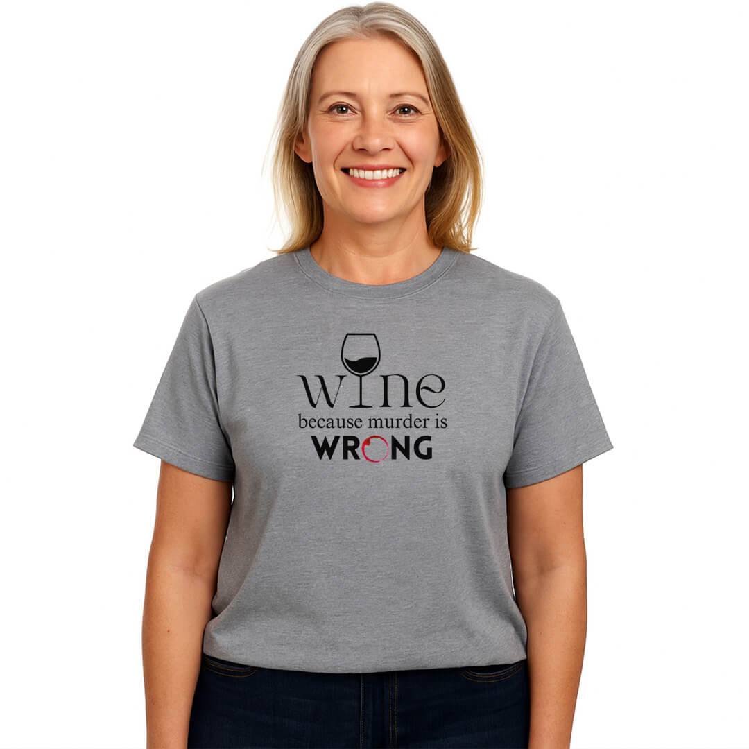 Because Wine T-Shirt