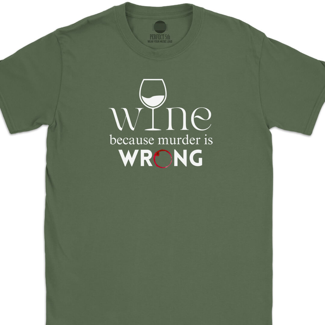 Because Wine T-Shirt