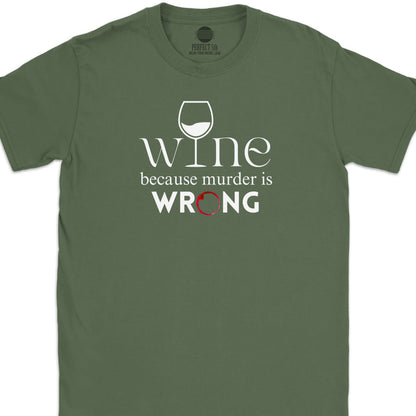 Because Wine T-Shirt