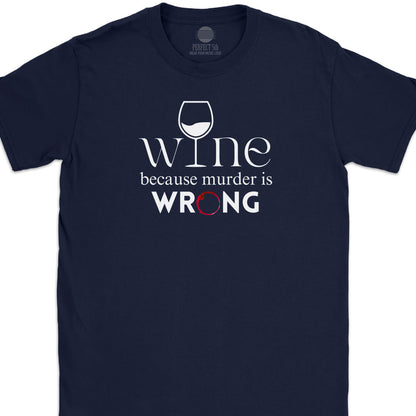 Because Wine T-Shirt