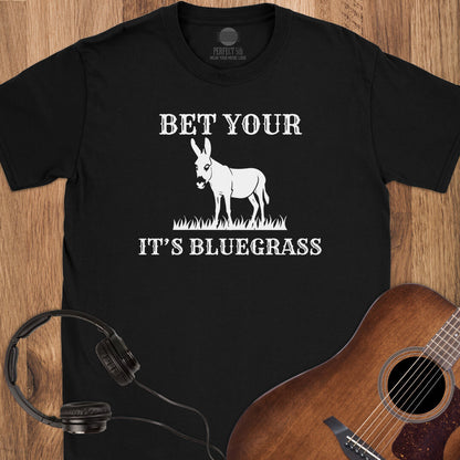 Bet It’s Bluegrass T-Shirt