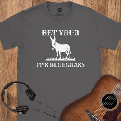 Bet It’s Bluegrass T-Shirt