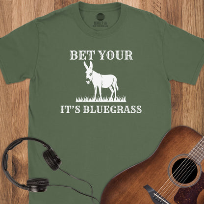 Bet It’s Bluegrass T-Shirt