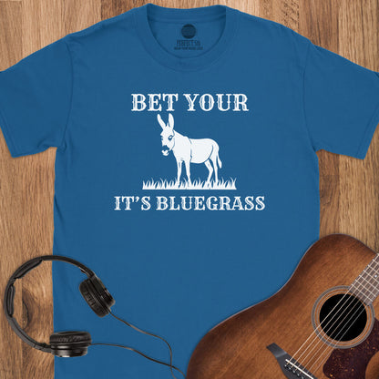 Bet It’s Bluegrass T-Shirt