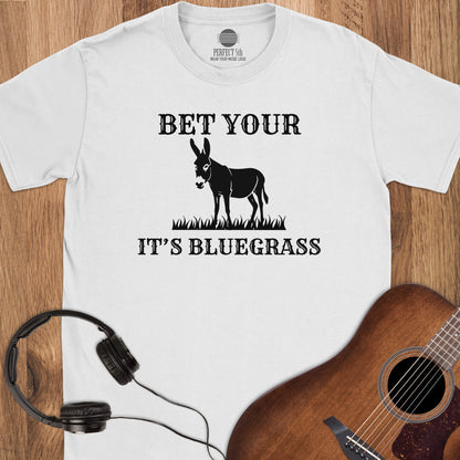 Bet It’s Bluegrass T-Shirt