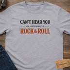 CAN’T HEAR YOU T-SHIRT
