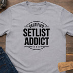 CERTIFIED SETLIST ADDICT T-SHIRT