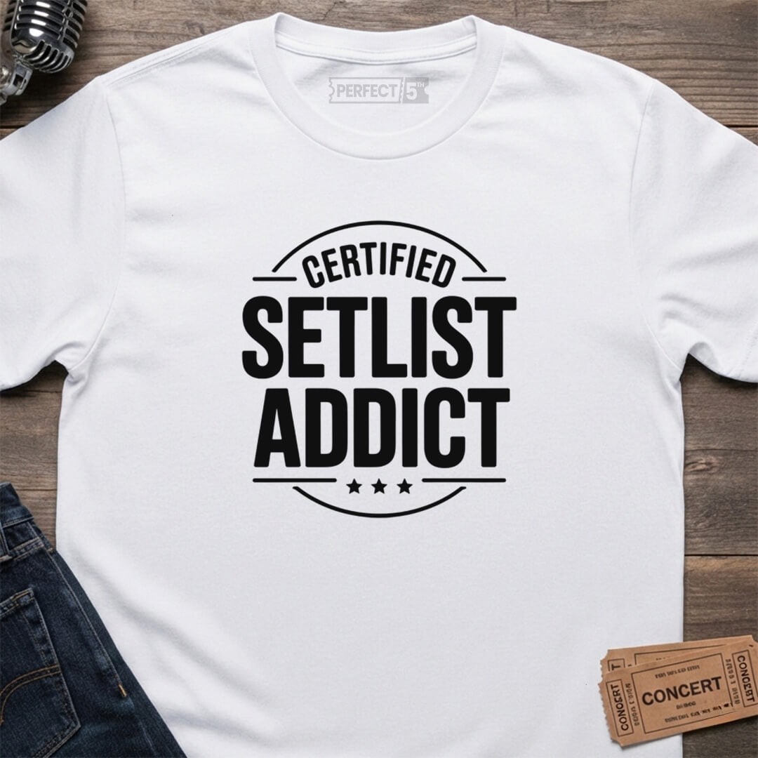 CERTIFIED SETLIST ADDICT T-SHIRT