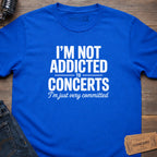 COMMITTED TO CONCERTS T-SHIRT