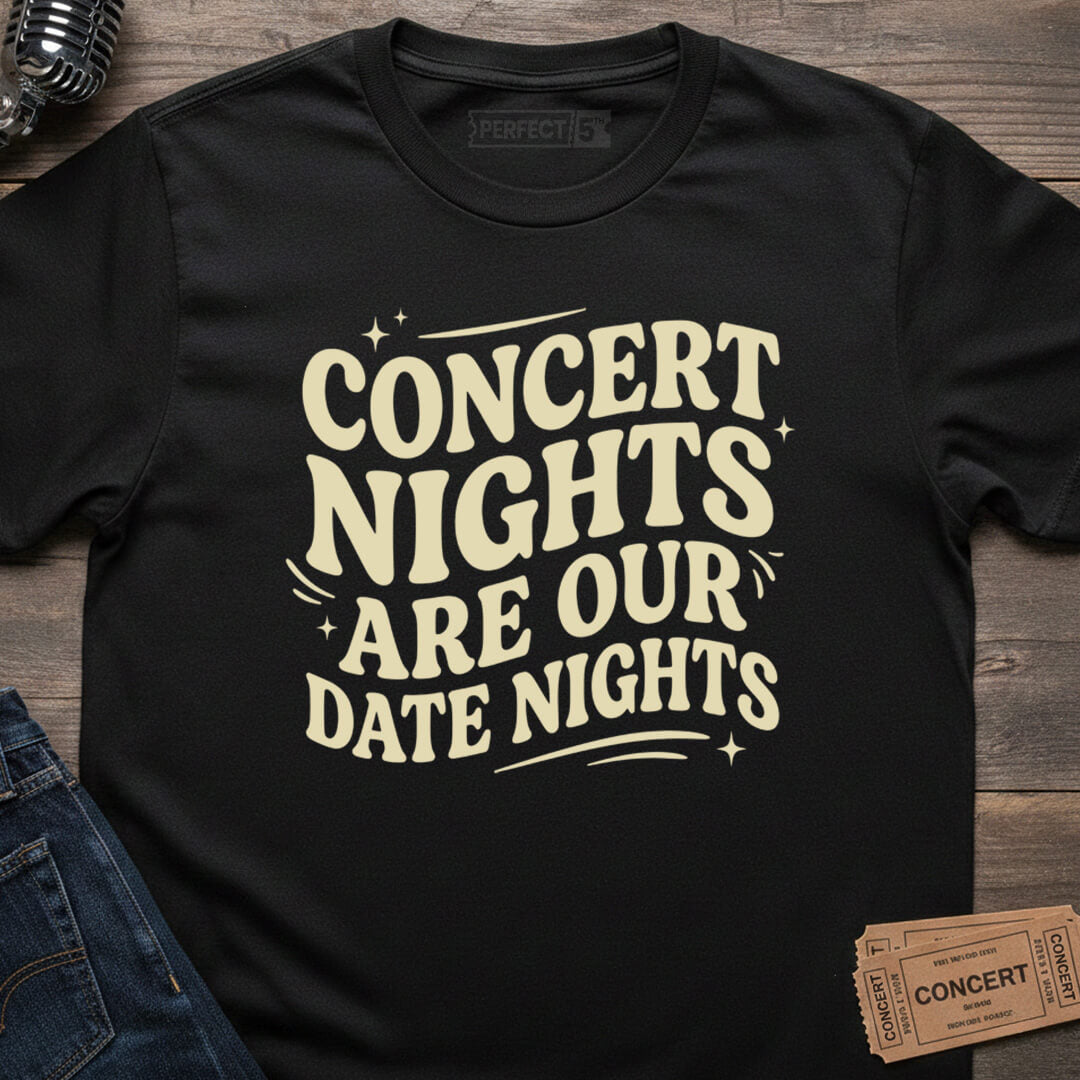 CONCERT DATE NIGHTS T-SHIRT