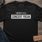 CONCERT FREAK IDENTITY T-SHIRT